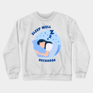 Sleep Well and Get Recharge Crewneck Sweatshirt